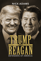 Trump and Reagan: Defenders of America